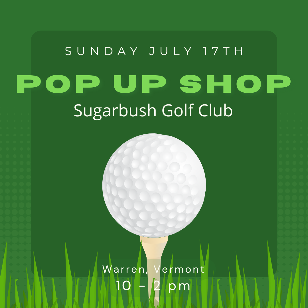 Sugarbush Golf Club Pop up SUNDAY July 17th
